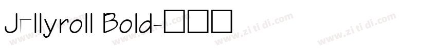 Jellyroll Bold字体转换